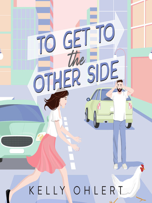 Title details for To Get to the Other Side by Kelly Ohlert - Available